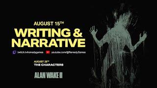 Alan Wake 2: Dev Stream Episode 5 - Writing & Narrative