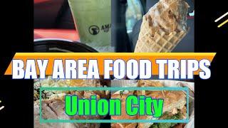 Bay Area Food Trips | Episode 2 | Union City