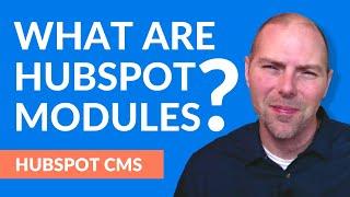 HubSpot Module Guide: What are HubSpot Modules?