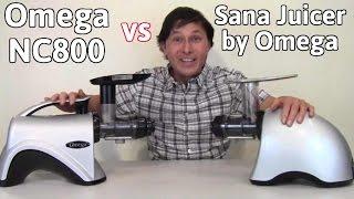 Omega NC800 vs Sana Juicer by Omega Comparison Review