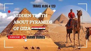 Mystery of Ancient Pyramids|ایک پاکستانی کی حیثیت سے اہرامِ مصر کا دورہ کر کے میرا تجربہ کیسا رہا