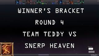 [Archive] GoA Winner's Bracket Round 4: Team Teddy vs Snerp Heaven