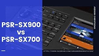 PSR-SX900 vs PSR-SX700