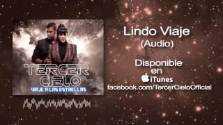 Tercer Cielo- Lindo Viaje (Audio)