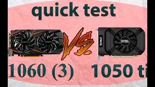 QUICK test 26 games 1050 ti vs 1060 3