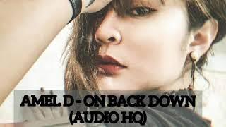 AMEL D - On Back Down (MP3 HQ)