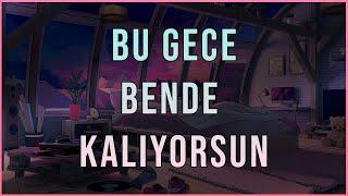 Gece Bende Kalıyorsun | Boyfriend Roleplay ASMR | Sevgili ASMR