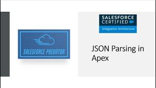 Salesforce Integration | JSON Parsing in Apex