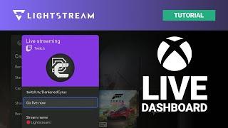 Professional Xbox Twitch Streams Using The NEW Dashboard! Lightstream Gamer Studio