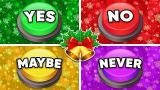 Choose One Button...! YES or NO or MAYBE or NEVER  CHRISTMAS Edition