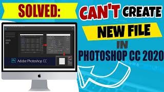 Solved: Can't Create New File in Photoshop CC 2020 | PingPoint