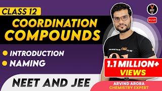 Coordination Compounds Class 12 | Introduction & Naming | NEET and JEE | By Arvind Arora