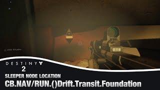 DESTINY 2 - Drift Transit Foundation Sleeper Node Location |  (Override Frequency Cache)