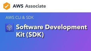 AWS CLI & SDK - Software Developer Kit (SDK)