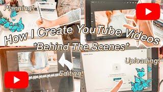 How I Create YouTube Videos From Start To Finish! *Behind The Scenes Of Being A Small YouTuber*