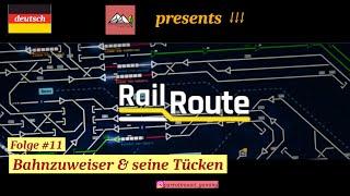 Rail Route #11  Bahnsteigszuweiser & seine Tücken (deutsch/Let´s play)