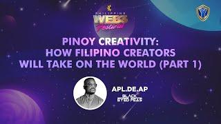 Pinoy Creativity: How Filipino creators will take on the world (Part 1) ft. APL.DE.AP