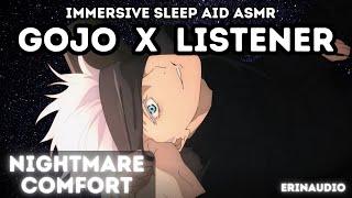 Satoru Gojo x Listener [Nightmare Comfort / Sleep Aid] Immersive Character ASMR