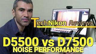 D5500 vs D7500 ISO Performance