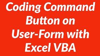 Coding Command Button on User-Form Excel VBA