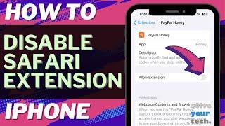 iOS 17: How to Disable Safari Extension on iPhone