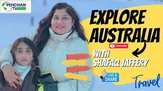 EXPLORE AUSTRALIA WITH SHAFAQ JAFFERY | PEHCHAN TV | EPISODE 01