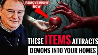 5 Demonic Objects to Remove from Your Home Now! | Fr. Michel Rodrigue