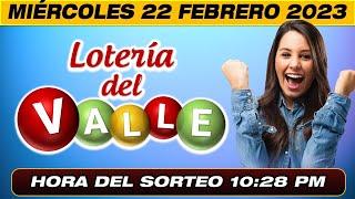 LOTERÍA DEL VALLE EN VIVO. Resultado último sorteo para hoy MIÉRCOLES 22 DE FEBRERO  2023