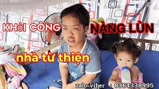 Chính thức khởi công nhà từ thiện 4m x 14m 190tr cho vợ chồng bán khóm .