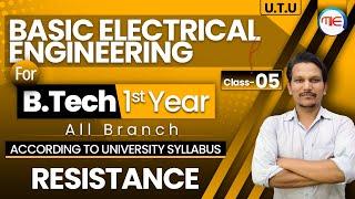 Basic Electrical Engineering "Resistance" for B.Tech 1st year Students | University Syllabus