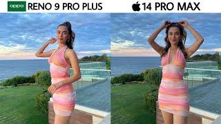 Oppo Reno 9 Pro Plus vs iPhone 14 Pro Max Camera Test