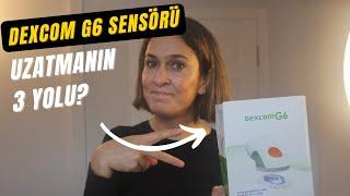 Dexcom G6 Sensörü Uzatmanın 3 Yolu?