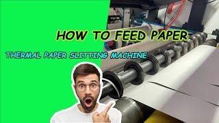 How to Feed Paper Into a Thermal Paper Slitting Machine | JT-SLT-900