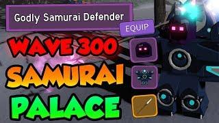 WAVE 300 SAMURAI PALACE! "Godly Samurai Defender" Title! -️ Roblox Dungeon Quest