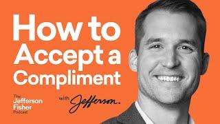 The Power of Compliments: How to Give and Accept a Compliment with Confidence