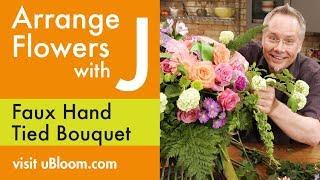 How to Arrange Flowers-  FAUX Hand-Tied Bouquet!