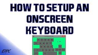 How To Setup An On Screen Keyboard (Nohboard)