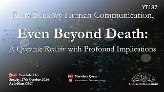 YT187 Extra-Sensory Human Communication Even Beyond Death