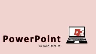 PowerPoint Auswahlbereich