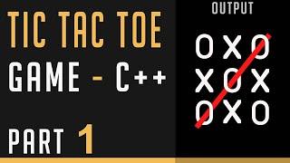 Simple TIC TAC TOE GAME Using C++ In 8 Minutes | C++ Tutorials | | Challenge # 2