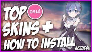 Top Osu Skins 2017 and How to Download and Install Osu Skins and Why (Opinion)