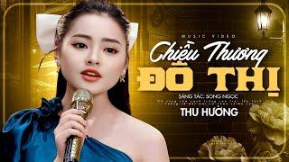 Chiều Thương Đô Thị - Thu Hường (Official MV)