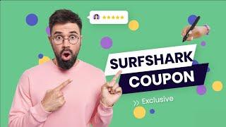 Surfshark Coupon Code 2024 - Get Extra 3 Months FREE