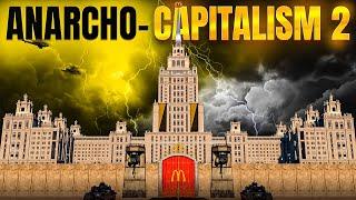 ANARCHO-CAPITALISM 2 : Full Movie