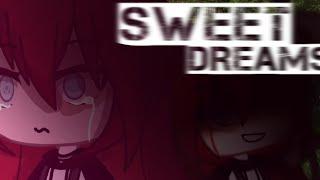  Sweet dreams ~ meme ~ gacha life