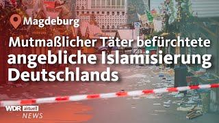 Anschlag auf Weihnachtsmarkt in Magdeburg: Was über den mutmaßlichen Täter bekannt ist | WDR aktuell