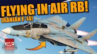 War Thunder - FLYING the F-14A from the IRANIAN AIR FORCE! FINALLY HERE! AMAZING! ACE EVERY MATCH!