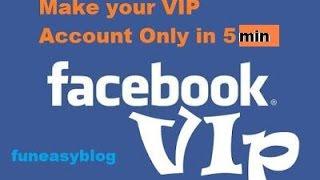 Make free Facebook VIP account only in 5minutes