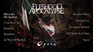 FLESHGOD APOCALYPSE - Opera (OFFICIAL FULL ALBUM STREAM)