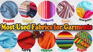 50+ Most Used Fabrics for Garments